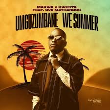 Kwesta ft Makwa - Umguzumbane We Summer