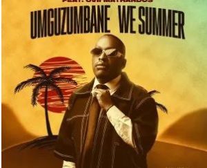 Makwa & Kwesta – Umguzumbane We Summer (feat. Ovii Mathandos)