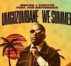 Makwa - Umguzumbane We Summer