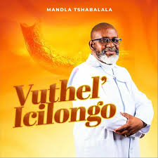 Mandla Tshabalala - Vuthel'icilongo (feat. Benjamin Dube)
