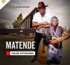 Matende – Inkani Ayithengwa Album