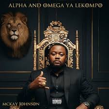 EP: Mckay Johnson – Alpha and Omega ya Lekompo