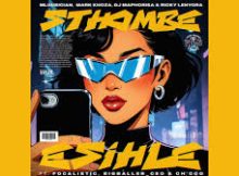 Mluusician, Mark Khoza, Dj Maphorisa & Ricky Lenyora - Sthombe Esihle Feat. Focalistic