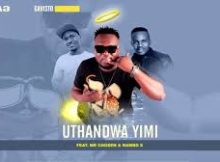 Mr Chozen, Gavisto – Uthandwa Yimi ft. Rambo S