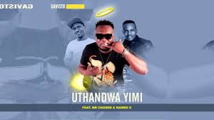 Mr Chozen, Gavisto – Uthandwa Yimi ft. Rambo S