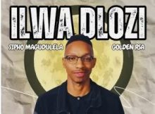 Mr. Nine11 – Ilwa Dlozi (feat. Sipho Magudulela & Golden RSA)