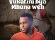 Mthimbani – Vukatini Bya Mhana Weh