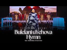Ncebakazi Msomi - Bulelani uYehova Hymn (feat. Assemblies of God Choir)