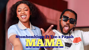 Ntombemhlope Ft Tee-s Papah – Mama