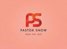 EP: Pastor Snow – War Cry