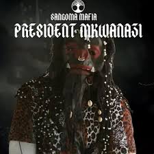 President Mkhwanazi – Sangoma Mafia Ft. Trademark Djz