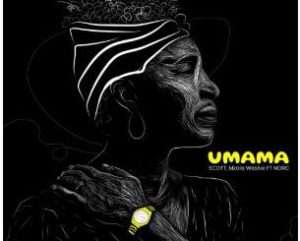 SCOTT & Mzala Wesive, N.O.R.C – uMama