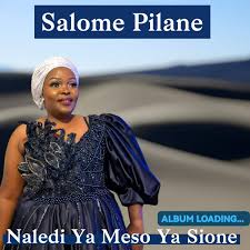 Salome Pilane – Naledi ya Meso ya Sione