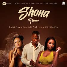 Sami’Kay x Naledi Aphiwe x ilovelethu – Shona (Remix)