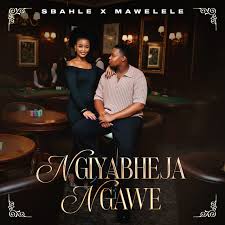 Sbahle – Ngiyabheja Ngawe ft Mawelele