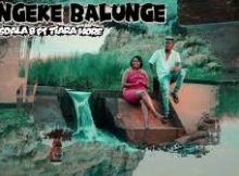 Sdala B – Ngeke Balunge (ft. Tiara More)