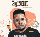 Serenade - Sondela (Re-Imagined)