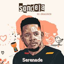Serenade  - Sondela (Re-Imagined)