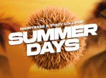 EP: ShortBass & Stacy Lollipop – SUMMER DAYS