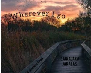 Sjakajaka Jakalas – Wherever I go