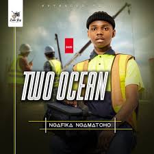 TWO OCEAN - Ngafika Ngamatoho