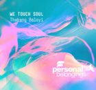 EP: Thabang Baloyi – We Touch Soul