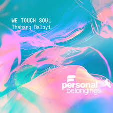 EP: Thabang Baloyi – We Touch Soul
