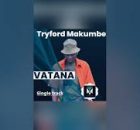 Tryford Makumbe – VATANA