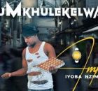 ALBUM: UMkhulekelwa - Impilo Iyoba Nzima