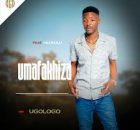 Umafakhiza Mfeka ft Mzukulu – Ugologo