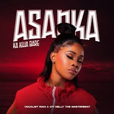Vocalist Riah & 071 Nelly The Masterbeat – Asanka Ka Kwa Bare