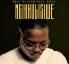West Rhythm, Bikie – Ngikhulisiwe