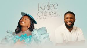 Yadah - KELEE CHINEKE ft Ebuka Songs
