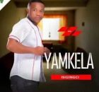Yamkela – Isigingci Ep