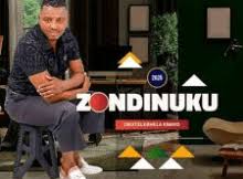 ZONDINUKU – AWUBIZE OWAKHO ft SAMKELISIWE NCWANE