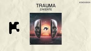 Zakente - Trauma (Original Mix)