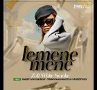 Zoli White Smoke - LEMENEMENE Feat SmeezyOn The Beat , Tribby Wadi Bhoza & Buddy Sax