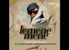 Zoli White Smoke - LEMENEMENE Feat SmeezyOn The Beat , Tribby Wadi Bhoza & Buddy Sax