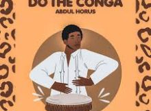 Abdul Horus - Do The Conga