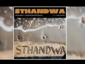 Dintleonthetrack – Sthandwa feat. Teeydor, Tarl Keddy