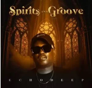 Echo Deep – Spirits And Groove (Intro)