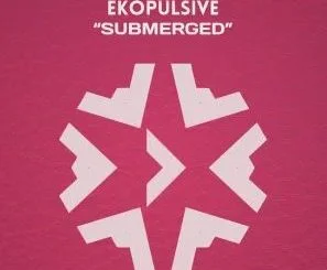Ekopulsive – Submerged