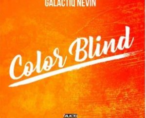 Galactiq Nevin – Color Blind