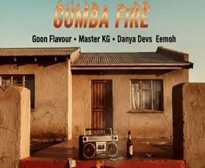 Goon Flavour – Gumba Fire ft Master Kg, Danya Devs & Eemoh