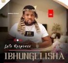 Ibhungelisha – Late Response