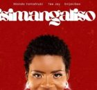 Lady Sphesh – Isimangaliso ft. Ntando Yamahlubi, Tee Jay & Snijavibes