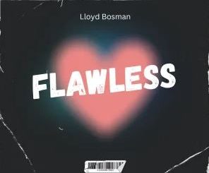 Lloyd Bosman – Flawless