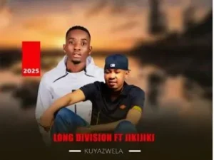 Long division – Kuyazwela (Remix) ft. Jikijiki & Mnotho