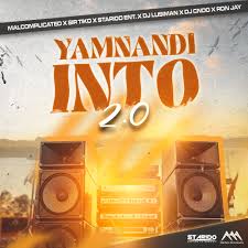 Malcomplicated, Sir Tiko, Starido Ent, Dj Lusiman, Dj Cndo, Ron Jay – Yamnandi Into 2.0