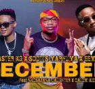 Master Kg x Scotts Maphuma,Eemoh ft HarryCane – DECEMBER